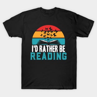 i'd Rather Be Reading T-Shirt